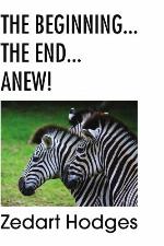The Beginning... the End... Anew!