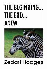 The Beginning... The End... Anew!