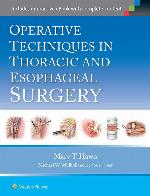Operative Techniques in Thoracic and Esophageal Surgery