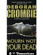 Mourn Not Your Dead