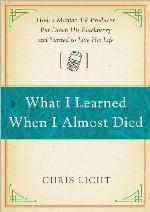 What I Learned When I Almost Died