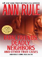 Fatal Friends, Deadly Neighbors
