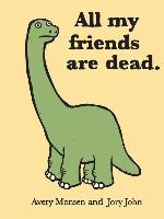 All My Friends Are Dead