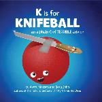 K is for Knifeball