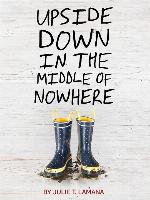 Upside Down in the Middle of Nowhere