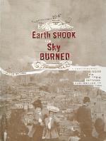 The Earth Shook, the Sky Burned