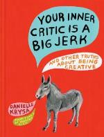 Your Inner Critic Is a Big Jerk