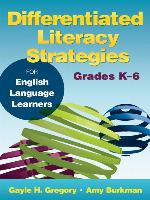 Differentiated Literacy Strategies for English Language Learners, Grades K–6