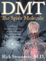 DMT--The Spirit Molecule