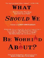 What Should We Be Worried About?