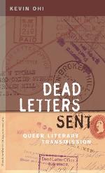 Dead letters sent : queer literary transmission