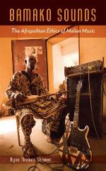 Bamako sounds : the Afropolitan ethics of Malian music