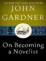 On Becoming a Novelist