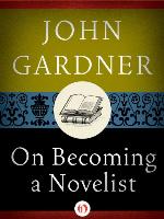 On Becoming a Novelist