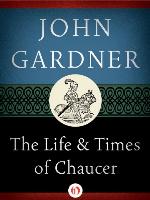 The Life and Times of Chaucer