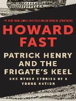 Patrick Henry and the Frigate's Keel