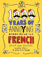 1000 Years of Annoying the French