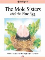 The Mole Sisters and the Blue Egg
