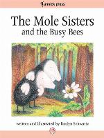 The Mole Sisters and the Busy Bees