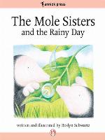 The Mole Sisters and the Rainy Day