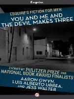 You and Me and the Devil Makes Three