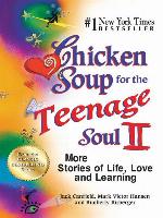 Chicken Soup for the Teenage Soul II