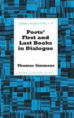 Poets' First and Last Books in Dialogue