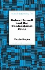 Robert Lowell and the Confessional Voice