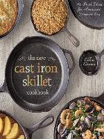 The New Cast Iron Skillet Cookbook