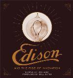 Edison and the Rise of Innovation