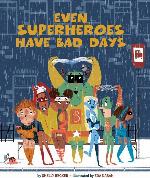 Even Superheroes Have Bad Days