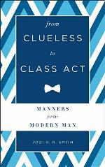 From Clueless to Class Act