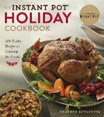 The Instant Pot® Holiday Cookbook
