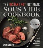 The Instant Pot® Ultimate Sous Vide Cookbook