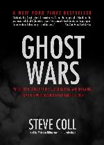 Ghost Wars: The Secret History of the CIA, Afghanistan, and Bin Laden, from the Soviet Invasion to September 10, 2001