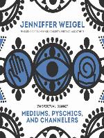 Mediums, Psychics, and Channelers