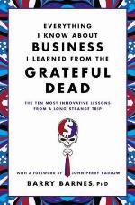Everything I Know About Business I Learned from the Grateful Dead