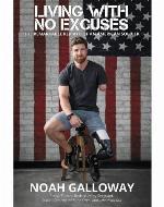 Living with no excuses : the remarkable rebirth of an American soldier