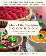 The Whole Life Nutrition Cookbook
