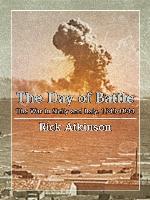 The Day of Battle--The War in Sicily and Italy, 1943-1944