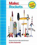 Make: rockets: down-to-earth rocket science