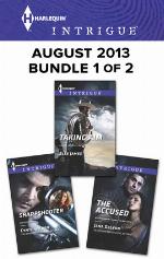 Harlequin Intrigue August 2013 - Bundle 1 of 2: Sharpshooter\Taking Aim\The Accused