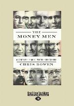 The Money Men: Australia's Twelve Most Notable Treasurers