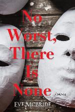 No Worst, There Is None