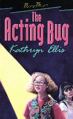 The Acting Bug