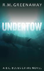 Undertow: A B.C. Blues Crime Novel (B.C. Blues Crime Series, 2)