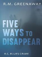 Five Ways to Disappear