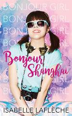 Bonjour Shanghai: Bonjour Girl (Bonjour Girl, 2)