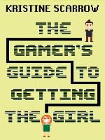 The Gamer's Guide to Getting the Girl