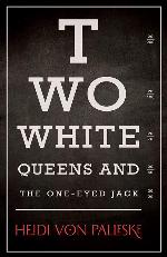 Two White Queens and the One-Eyed Jack